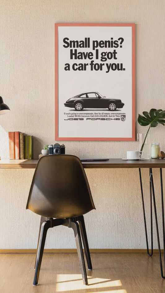 Poster "small penis ? Have I got a car for you", poster automobile vintage porsche poster